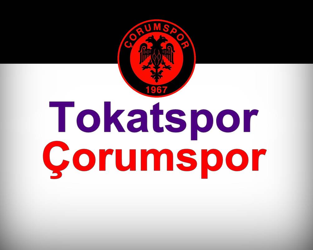 Tokatspor: 2 – Çorumspor: 0 Tokatspor: 2 – Çorumspor: 0