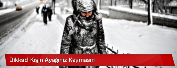 dikkat-kisin-ayaginiz-kaymasin