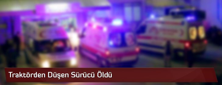 traktordendusensurucuoldu