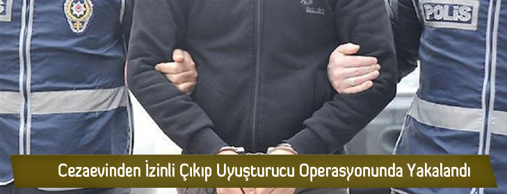 cezaevindenizinliuyusturucu