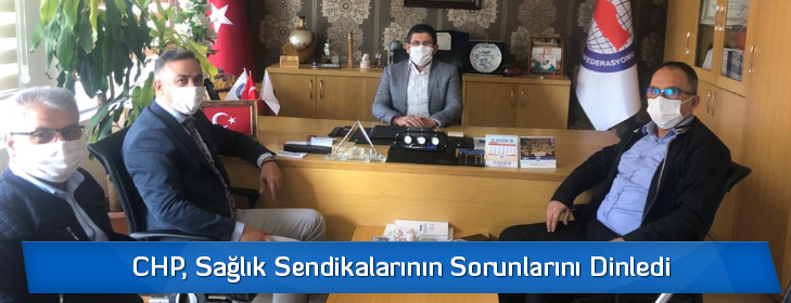 chp-saglik-sendikalarinin-sorunlarini-dinledi