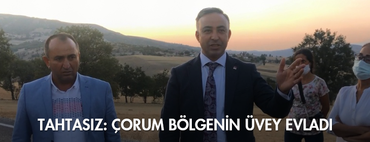tahtasiz-corum-bolgenin-uvey-evladi