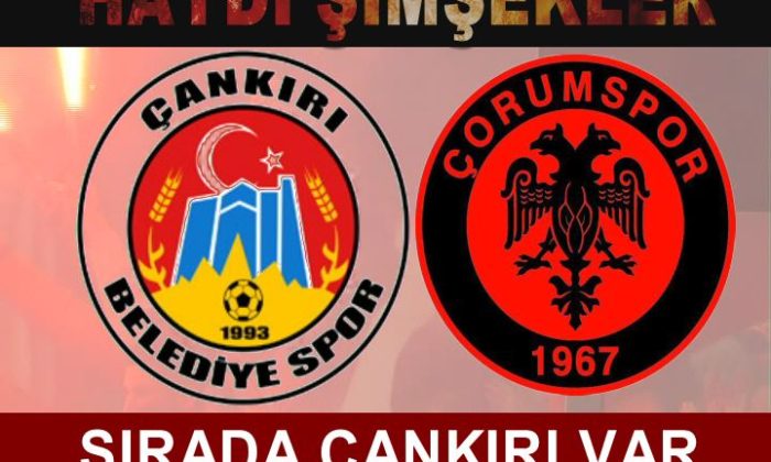 ÇORUMSPOR ÇANKIRI DEPLASMANINDA