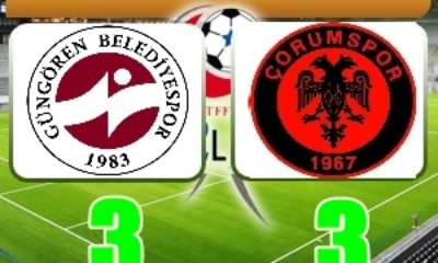 Güngören Belediyespor: 3 – Çorumspor: 3