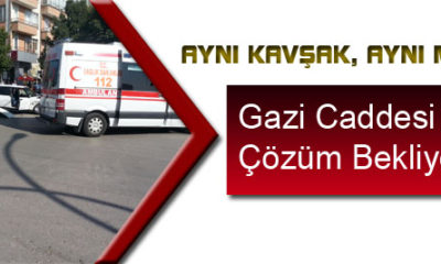 Gazi Caddesi Trafiği Çözüm Bekliyor