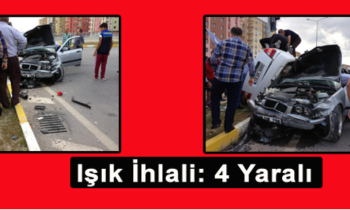 Işık İhlali: 4 Yaralı