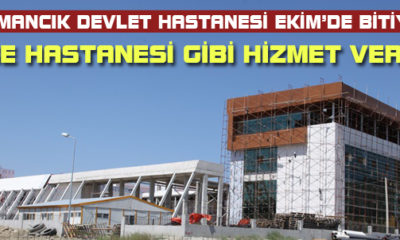 Osmancık Devlet Hastanesi Ekimde Bitiyor