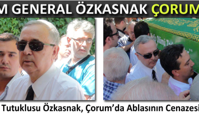 Tümgeneral Özkasnak Çorum’a Geldi