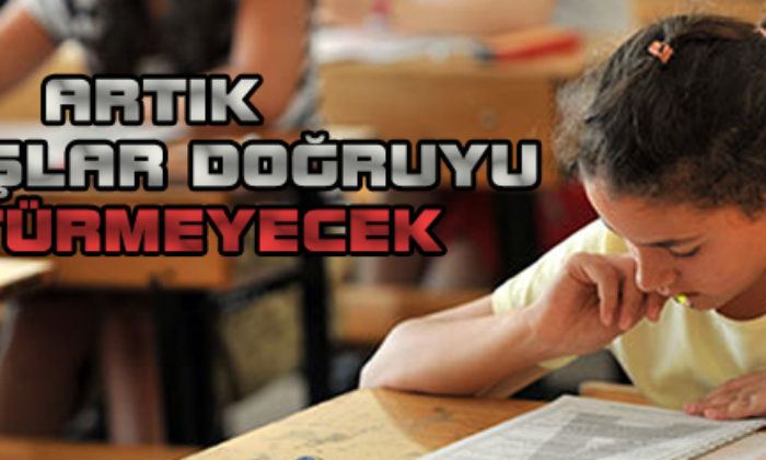 Yeni Sistemde Yanlışlar Doğruyu Götürmeyecek