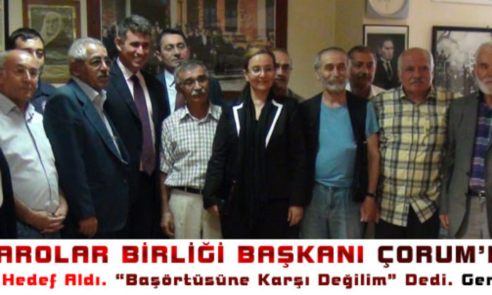 Barolar Birliği Başkanı Çorum’da