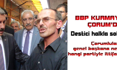 BBP Kurmayları Çorum’da