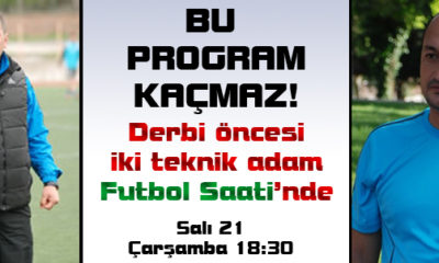 Futbol Saati Yine Çok Konuşalacak