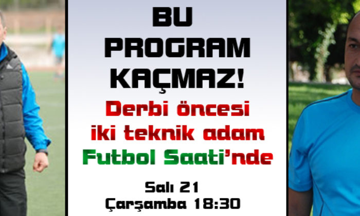 Futbol Saati Yine Çok Konuşalacak