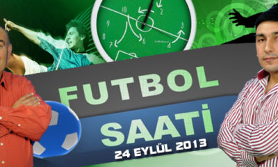 Futbol Saati (24 Eylül 2013)