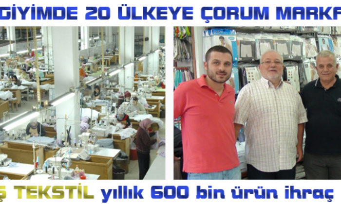 İç Giyimde 20 Ülkeye Çorum Markası