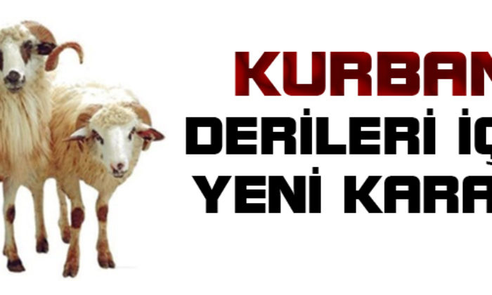Kurban Derileri İçin Karar
