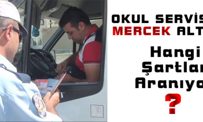 Okul Servisleri Mercek Altında