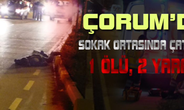 Silahlı Çatışma: 1 Ölü, 2 Yaralı