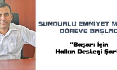 Sungurlu Emniyet Müdürü Göreve Başladı