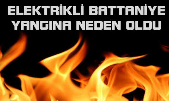 Elektrikli Battaniyeden Yangın Çıktı