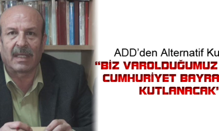 ADD Alternatif Kutlama Hazırlığında