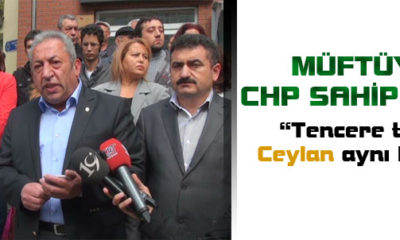 CHP Müftüye Sahip Çıktı