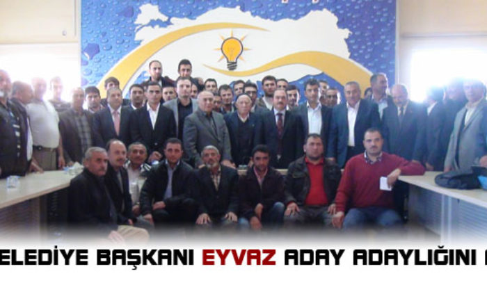 Eyvaz Aday Adaylığı Başvurusunu Yaptı