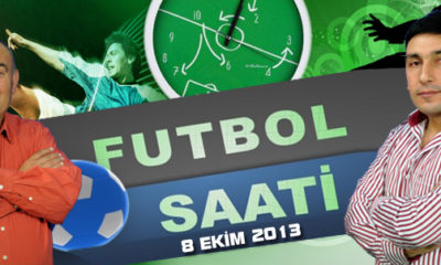 Futbol Saati (8 Ekim 2013)