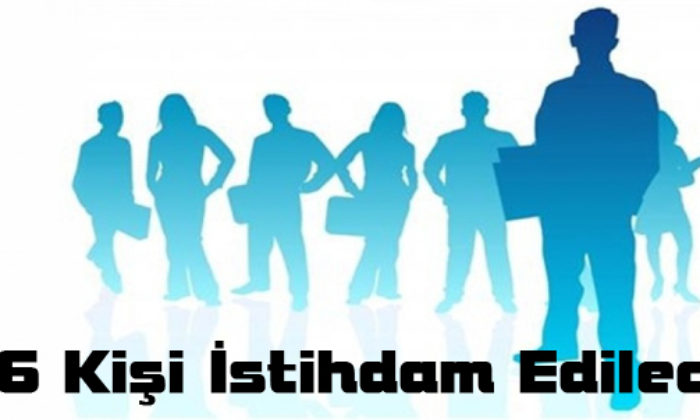 526 Kişi İstihdam Edilecek