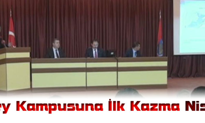 Kuzey Yerleşkesinde İlk Kazma Nisanda