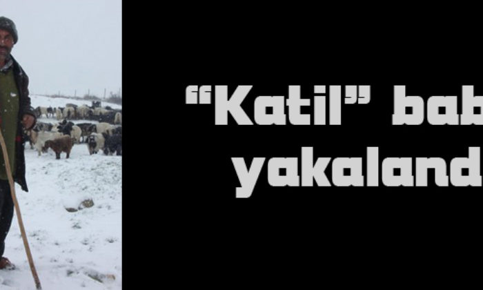 Oğlunu Öldüren Baba Yakalandı