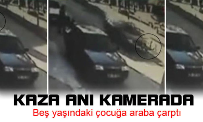 Beş Yaşında Çocuğa Araba Çarptı