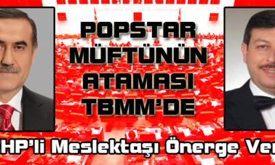 Ortaköy Müftüsünün Ataması TBMM’de