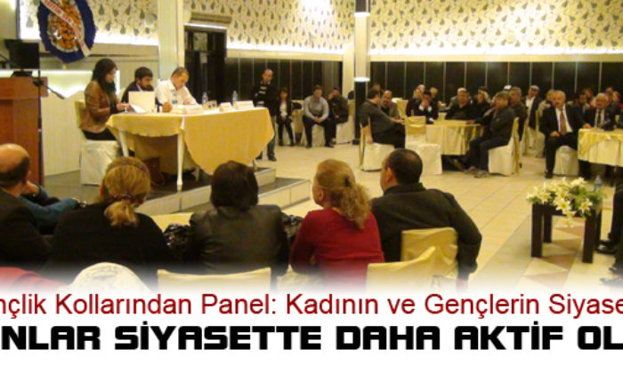 “Kadının ve Gençliğin Siyasetteki Yeri ”