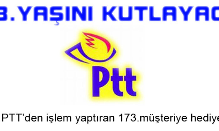 PTT 173.Yaşında