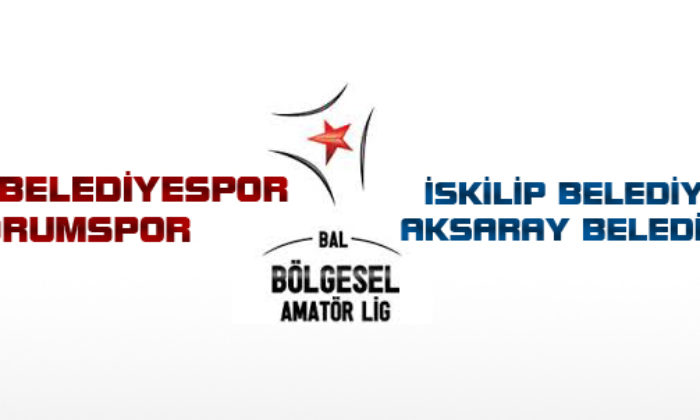 Tosya Belediye: 2 – Çorumspor: 3 / İskilip Belediye: 1 – Aksaray Belediye: 2