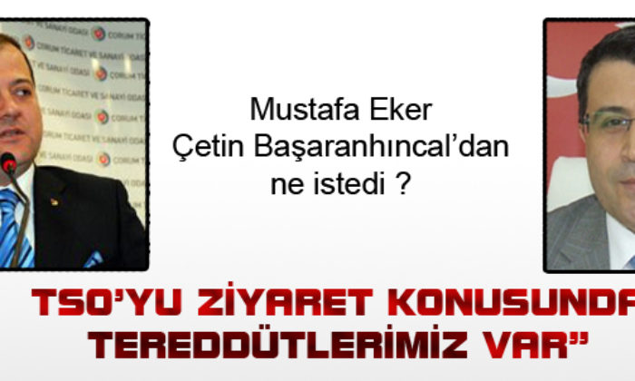 Eker’den TSO Ziyareti Açıklaması