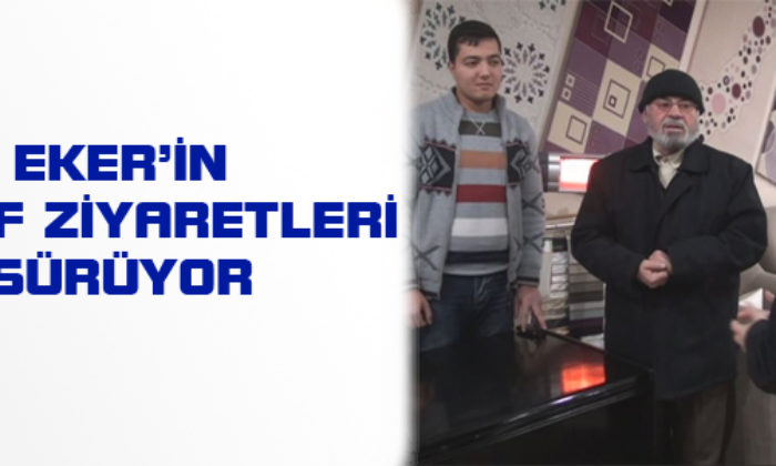 Eker Esnaf Ziyaretlerini Sürdürüyor