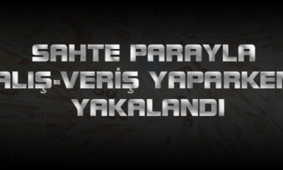 Sahte Parayla Alışveriş Yaparken Yakalandı