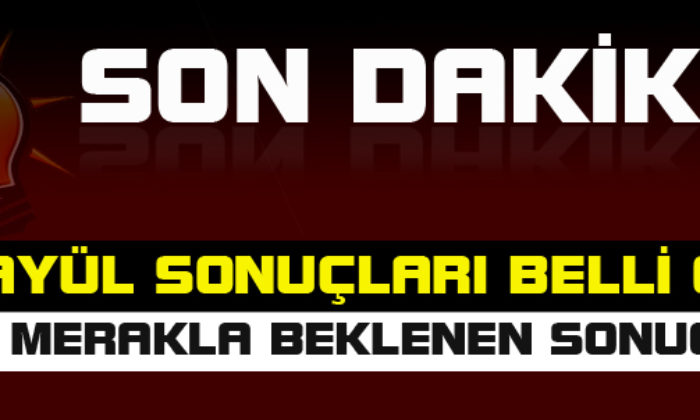 AK Parti’de Kim Kaç Oy Aldı ?