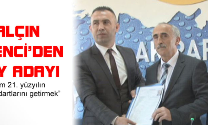 Yalçın, Düvenci’den Adaylığını Açıkladı