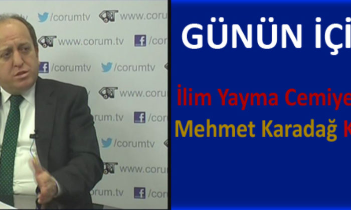 İlim Yayma Cemiyeti Başkanı Mehmet Karadağ Konuk Oldu