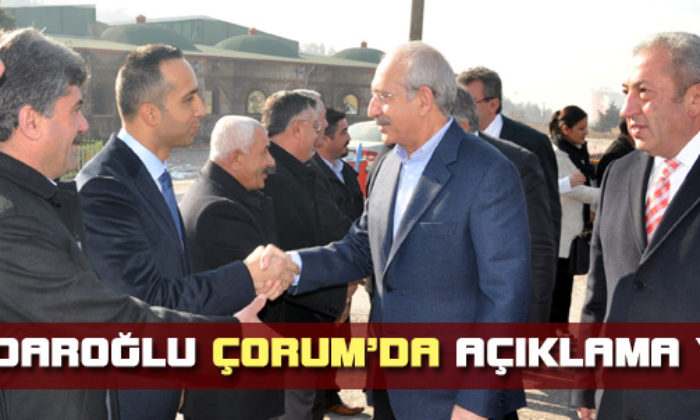 CHP Genel Başkanı Kılıçdaroğlu Çorum’da İktidarı Eleştirdi
