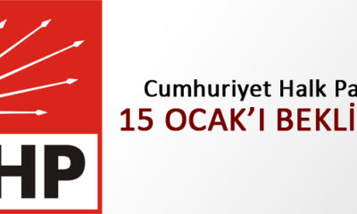 CHP 15 Ocak’ı Bekliyor