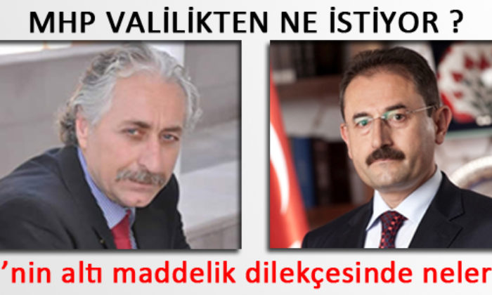 MHP’den Valiliğe Altı Maddelik Dilekçe