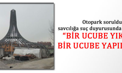 “Bir Ucube Yıkıldı, Bir Ucube Yapılıyor”