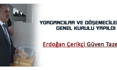 Yorgancılar ve Döşemeciler Odasında Genel Kurul