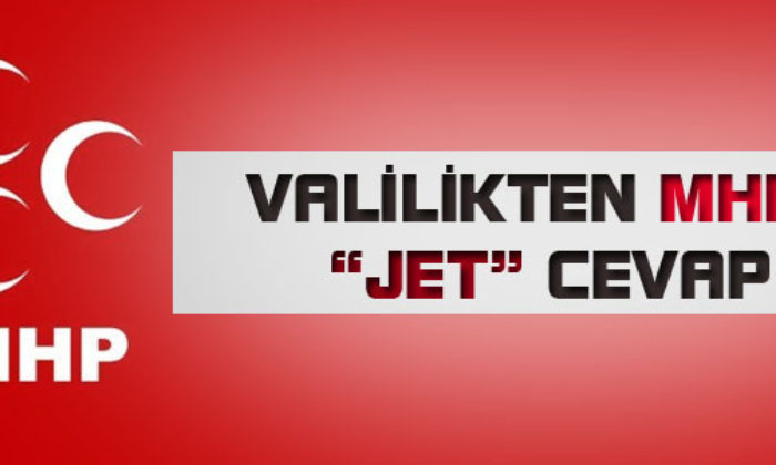 Validen MHP’ye Jet Yanıt