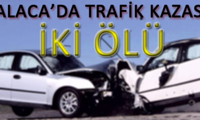 Alaca’da Kaza: 2 Ölü