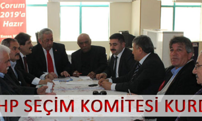 CHP Seçim Komitesi Kurdu